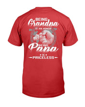 Load image into Gallery viewer, Being Grandpa Is An Honor Being Papa Is Priceless T-Shirt
