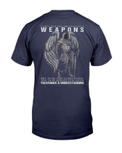 Load image into Gallery viewer, God Gave His Archangels Weapons Because The Lord Knew You Don't Fight Evil With Tolerance And Understanding T-Shirt
