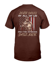 Load image into Gallery viewer, Death Smiles At All Of Us Only The Veterans T-Shirt

