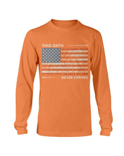 Load image into Gallery viewer, This Oath Never Expires Long Sleeve
