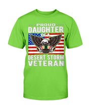 Load image into Gallery viewer, Proud Daughter Of A Desert Storm Veteran T-Shirt
