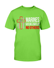 Load image into Gallery viewer, Marines Shirt Fear Only God No Others T-Shirt
