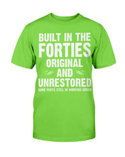 Load image into Gallery viewer, Built-In The Forties Original And Unrestored T-Shirt

