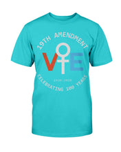 Load image into Gallery viewer, 19TH Amendment Vote 1920-2020 Celebrating 100 Years T-Shirt
