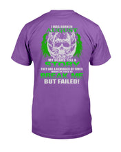 Load image into Gallery viewer, I Was Born In August My Scars Tell A Story They Are A Reminder Of Times T-Shirt
