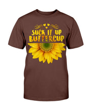 Load image into Gallery viewer, Suck It Up Buttercup T-Shirt
