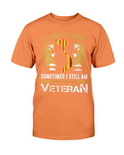 Load image into Gallery viewer, I Was There Sometimes I Still Am Vietnam Veteran ATM-USBL24 T-Shirt
