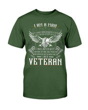 Load image into Gallery viewer, I Am A Man Not A Hero I Am A Veteran T-Shirt
