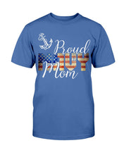 Load image into Gallery viewer, Proud Navy Mom, Gift For Navy Veteran T-Shirt
