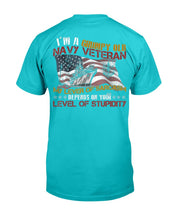Load image into Gallery viewer, I'm A Grumpy Old Navy Veteran My Level Of Sarcasm T-Shirt
