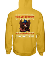 Load image into Gallery viewer, My Body Sometimes Feels Some But It Works But I Do Wake Up Hoodies
