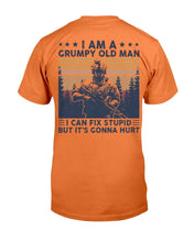 Load image into Gallery viewer, I Am A Grumpy Old Man I Can Fix Stupid But It's Gonna Hurt T-Shirt
