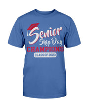 Load image into Gallery viewer, Senior Skip Day Champions Class Of 2020 T-Shirt
