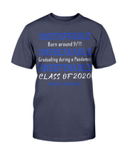 Load image into Gallery viewer, Unstoppable Born Around 9/11 Unbreakable Graduating During A Pandemic Undefinable Class Of T-Shirt
