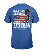 Load image into Gallery viewer, I'm A Dad Grandpa And A Veteran Nothing Scares Me T-Shirt
