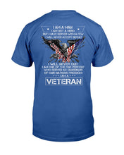 Load image into Gallery viewer, I Am A Man Not A Hero T-Shirt
