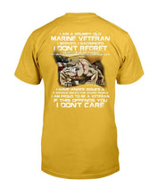 Load image into Gallery viewer, I Am A Grumpy Old Marine Veteran, I Served, I Sacrificed, I Don't Regret T-Shirt
