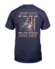 Load image into Gallery viewer, Death Smiles At All Of Us Only The Veterans T-Shirt

