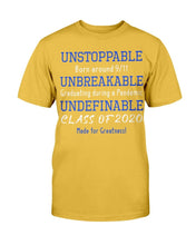Load image into Gallery viewer, Unstoppable Born Around 9/11 Unbreakable Graduating During A Pandemic Undefinable Class Of T-Shirt
