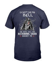 Load image into Gallery viewer, I Can't Go To Hell The Devil Still Has Restraining Order Against Me T-Shirt
