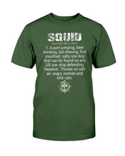Load image into Gallery viewer, SQUID - A Port Jumping, Beer Drinking, Tail Chasing, Gift For Navy Sailor T-Shirt
