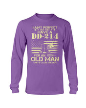Load image into Gallery viewer, I Do Have A DD-214 For An Old Man That's Close Enough Long Sleeve
