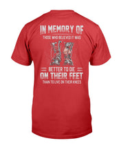 Load image into Gallery viewer, In Memory Of Those Who Believed It Was Better To Die On Their Feet ATM-USBL41 T-Shirt
