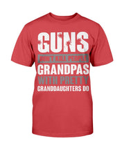 Load image into Gallery viewer, Guns Don't Kill Grandpas With Pretty Granddaughters Do Grandpa, Papa T-Shirt
