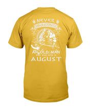 Load image into Gallery viewer, Never Underestimate An Old Man Who Was Born In August T-Shirt
