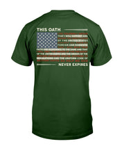 Load image into Gallery viewer, This Oath Never Expires T-Shirt
