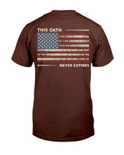 Load image into Gallery viewer, This Oath Never Expires T-Shirt
