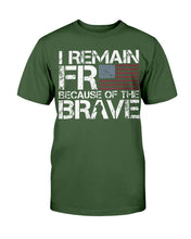 Load image into Gallery viewer, I Remain Free Because Of The Brave T-Shirt

