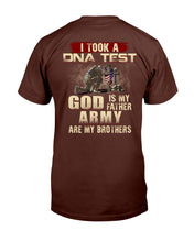 Load image into Gallery viewer, I Took A DNA Test God Is My Father Army Are My Brothers T-Shirt
