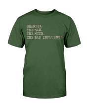 Load image into Gallery viewer, Grandpa The Man The Myth The Bad Influence T-Shirt
