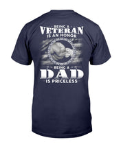 Load image into Gallery viewer, Being A Veteran Is An Honor Being A Dad Is Priceless T-Shirt
