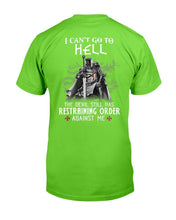 Load image into Gallery viewer, I Can't Go To Hell The Devil Still Has Restraining Order Against Me T-Shirt
