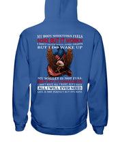 Load image into Gallery viewer, My Body Sometimes Feels Some But It Works But I Do Wake Up Hoodies
