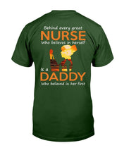 Load image into Gallery viewer, Behind Every Great Nurse Who Believes In Herself Is A Daddy T-Shirt
