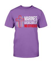 Load image into Gallery viewer, Marines Shirt Fear Only God No Others T-Shirt
