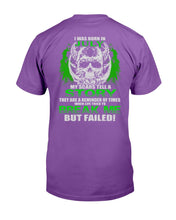 Load image into Gallery viewer, I Was Born In July My Scars Tell A Story They Are A Reminder Of Times T-Shirt
