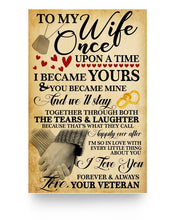 Load image into Gallery viewer, To My Wife Once Upon A Time I Became Yours &amp; You Became Mine Vertical Poster
