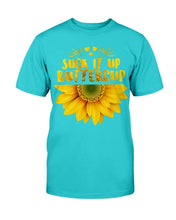Load image into Gallery viewer, Suck It Up Buttercup T-Shirt
