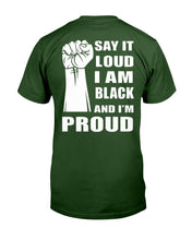 Load image into Gallery viewer, Black Lives Matter Shirt Say It Loud I Am Black And I'm Proud T-Shirt
