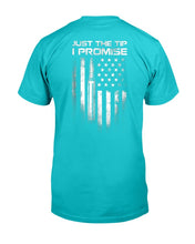 Load image into Gallery viewer, Just The Tip I Promise T-Shirt
