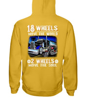 Load image into Gallery viewer, 18 Wheels Move The World 2 Wheels Move The Soul Hoodies
