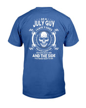 Load image into Gallery viewer, As A July Guy I Have 3 Sides The Quiet &amp; Sweet Side T-Shirt
