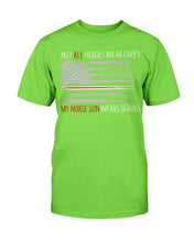Load image into Gallery viewer, Not All Heroes Wear Capes My Nurse Son Wears Scrubs T-Shirt
