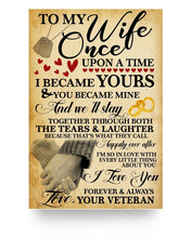 Load image into Gallery viewer, To My Wife Once Upon A Time I Became Yours &amp; You Became Mine Vertical Poster
