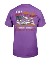 Load image into Gallery viewer, I'm A Grumpy Old Navy Veteran My Level Of Sarcasm T-Shirt
