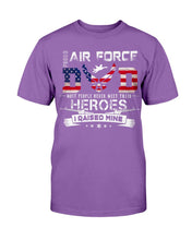 Load image into Gallery viewer, Proud Air force Dad Heroes I Raised Mine T-Shirt
